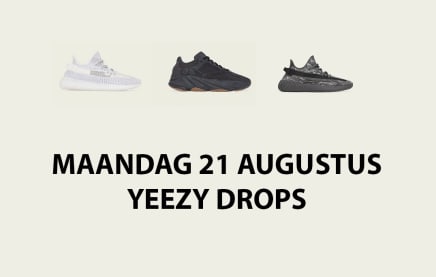 Maandag 21 Augustus Yeezy drops